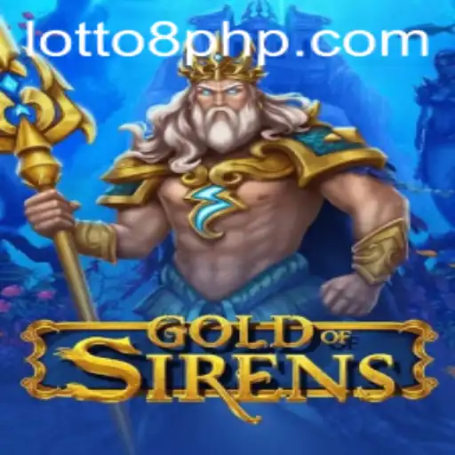 Discover the Mystical World of GoldofSirens: A Deep Dive into the Thrilling Game of Lotto8